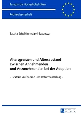 预订 Altersgrenzen und Altersabstand zwischen Annehmenden und Anzunehmenden bei der Adoption: Bestandsaufnahme und Refor