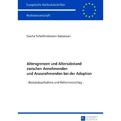 预订 Altersgrenzen und Altersabstand zwischen Annehmenden und Anzunehmenden bei der Adoption: Bestandsaufnahme und Refor