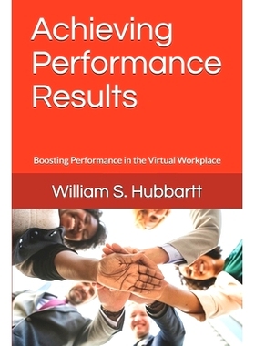 预订 Achieving Performance Results: Boosting Performance in the Virtual Workplace: 9781699835005