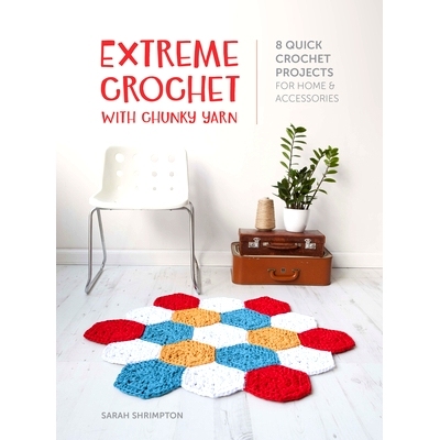 预订 Extreme Crochet with Chunky Yarn: 8 Quick Crochet Projects for Home and Accessories: 9781446306260
