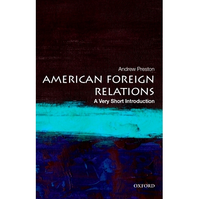 预订 American Foreign Relations: A Very Short Introduction 美国外交：简介: 9780199899395
