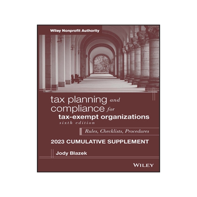 [预订]Tax Planning and Compliance for Tax-exempt Organizations, 6/e, 2023 Cumulative Supplement