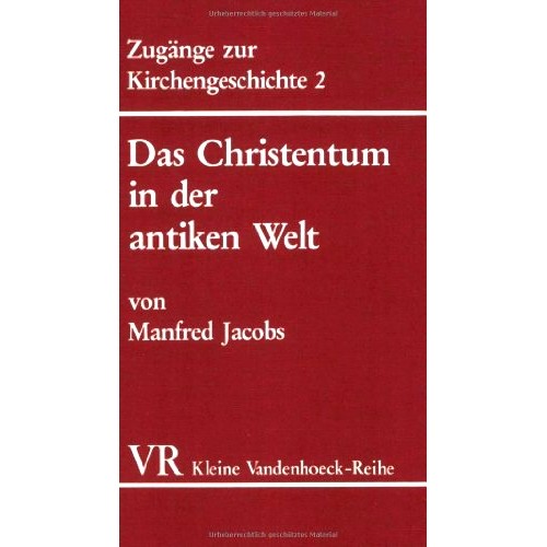 预订 Das Christentum in der antiken Welt: Von der frühkatholischen Kirche bis zu Kaiser Konstantin 古代世界的基督教:从