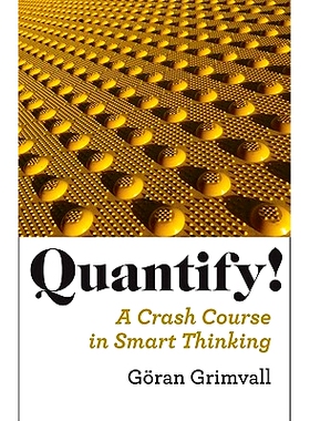 预订 Quantify!: A Crash Course in Smart Thinking 量化！：敏捷思维速成课程: 9780801897160