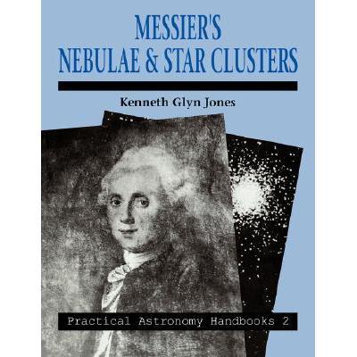 Messier’s Nebulae and Star Clusters梅西耶星云和星群: 9780521058490