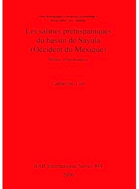 预订 Les salines préhispaniques du bassin de Sayula (Occident du Mexique): Milieu et techniques 采样技术和空间分析: 978
