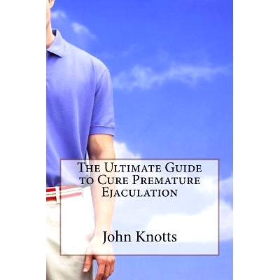 预订 The Ultimate Guide to Cure Premature Ejaculation: 9781530280711