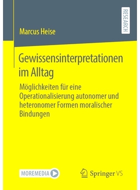 预订 Gewissensinterpretationen im Alltag: Möglichkeiten für eine Operationalisierung autonomer und heteronomer Formen