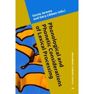 Phonological Phonetic 音韵和语音学考量 9789027242686 Processing. 预订 Lexical Considerations and 词汇处理