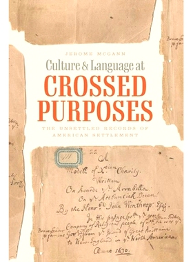 预订 Culture and Language at Crossed Purposes: The Unsettled Records of American Settlement 跨目的的文化与语言：美国殖民