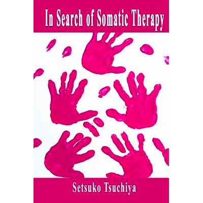预订 In Search of Somatic Therapy: 9780997247237