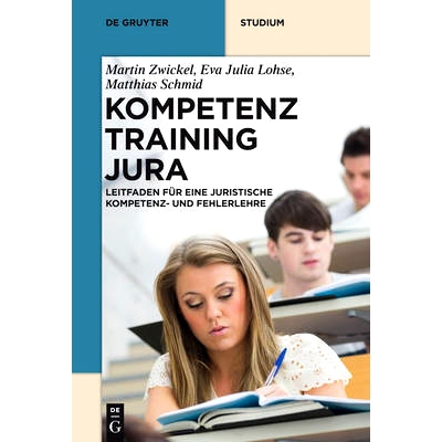 预订 Kompetenztraining Jura: Leitfaden für eine Juristische Kompetenz- und Fehlerlehre: 9783110312362