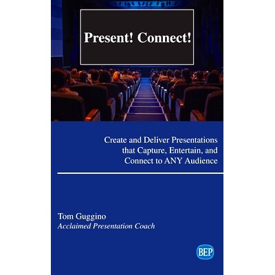 预订 Present! Connect!: Create and Deliver Presentations that Capture, Entertain, and Connect to ANY Audience