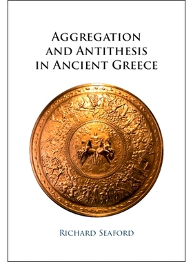 预订 Aggregation and Antithesis in Ancient Greece 古希腊的聚合与对立: 9781009517577