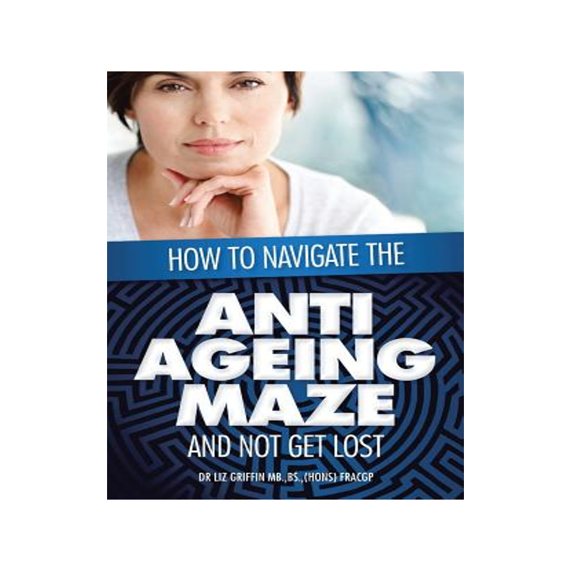 预订 How to Navigate the Anti -Ageing Maze And Not Get Lost: A Novice's Guide to Cosmetic Injectables