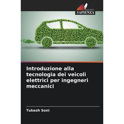 预订 Introduzione alla tecnologia dei veicoli elettrici per ingegneri meccanici: 9786209081118