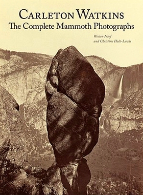 预订 Carleton Watkins - The Complete Mammoth Photographs 卡尔顿沃特金斯-完整的猛犸照片: 9781606060056