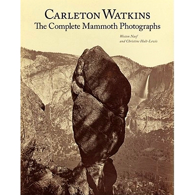 预订 Carleton Watkins - The Complete Mammoth Photographs 卡尔顿沃特金斯-完整的猛犸照片: 9781606060056