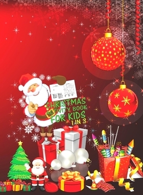 预订 Christmas Activity Book For Kids 1 In 3: A Fun Kid Workbook Game For Learning, Coloring, Dot To Dot, Mazes, Word Se