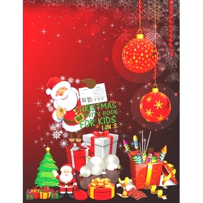 预订 Christmas Activity Book For Kids 1 In 3: A Fun Kid Workbook Game For Learning, Coloring, Dot To Dot, Mazes, Word Se