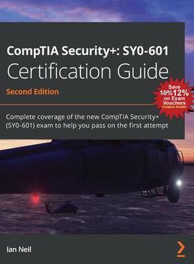 [预订]CompTIA Security+: Complete coverage of the new CompTIA Security+ (SY0-601) exam to help you pass on 9781800564244