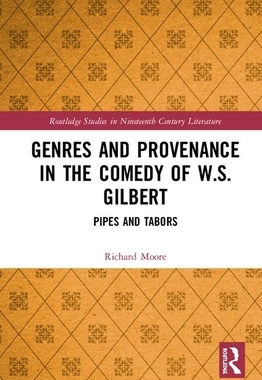 【预订】Genres and Provenance in the Comedy of W.S. Gilbert