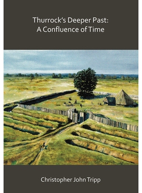 预订 Thurrock’s Deeper Past: A Confluence of Time: The archaeology of the borough of Thurrock, Essex, from the last Ice