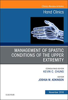 【预订】Management of Spastic Conditions of the Upper Extremity, An Issue of Hand Clinics