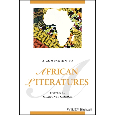 预订 A Companion to African Literatures 非洲文学指南: 9781119058182