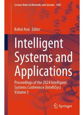 预订 Intelligent Systems and Applications Proceedings of the 2024 Intelligent Systems Conference (IntelliSys) Volume 3