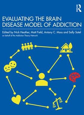 [预订]Evaluating the Brain Disease Model of Addiction 9780367470067