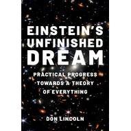 Einstein’s Unfinished Dream: Practical Progress Towards a Theory of Everything爱因斯坦的未完成梦想：实万物理论的实践