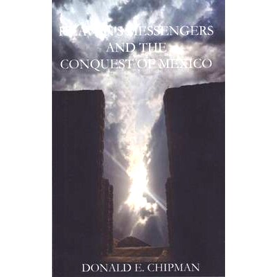 预订 Heaven’s Messengers and the Conquest of Mexico: 9781622880492