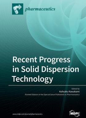 [预订]Recent Progress in Solid Dispersion Technology 9783039215010