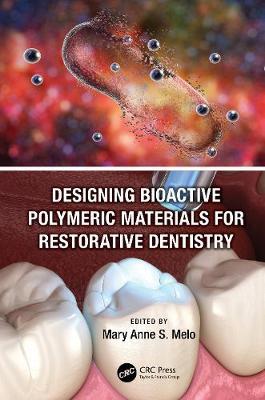 【预订】Designing Bioactive Polymeric Materials For Restorative Dentistry