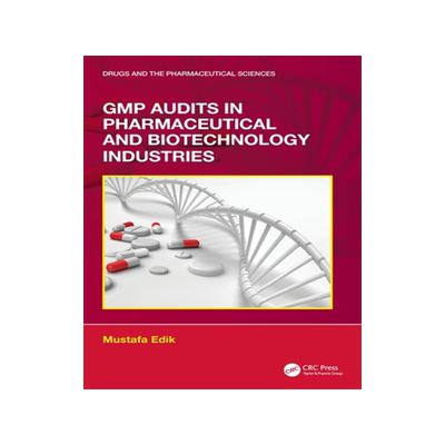 预订 GMP Audits in Pharmaceutical and Biotechnology Industries