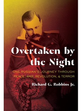 预订 Overtaken by the Night: One Russian’s Journey through Peace, War, Revolution, and Terror: 9780822966173