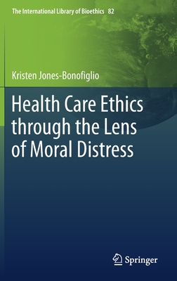 【预订】Health Care Ethics through the Lens of Moral Distress