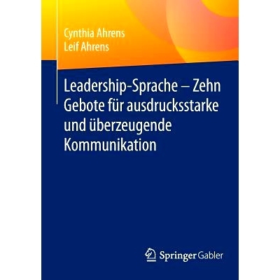 预订 Leadership-Sprache - Zehn Gebote für ausdrucksstarke und überzeugende Kommunikation 领导力语言-富有表现力与说服力