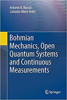 【预售】Bohmian Mechanics, Open Quantum Systems and Continuous Measurements
