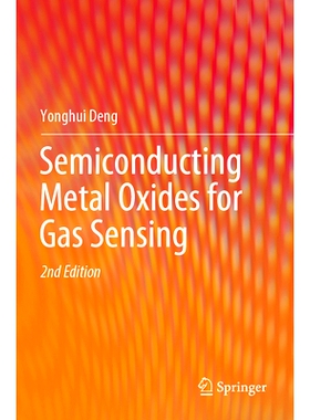 预订 Semiconducting Metal Oxides for Gas Sensing 气体传感用半导体金属氧化物 第2版: 9789819926237