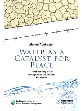 预订 Water as a Catalyst for Peace: Transboundary Water Management and Conflict Resolution: 9781138574755