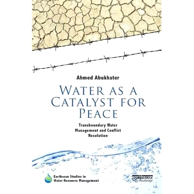 预订 Water as a Catalyst for Peace: Transboundary Water Management and Conflict Resolution: 9781138574755