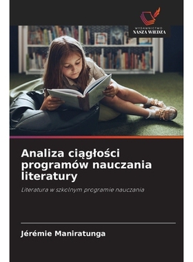预订 Analiza ciąglości programów nauczania literatury: 9786209222009