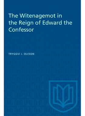 预订 The Witenagemot in the Reign of Edward the Confessor 忏悔者爱德华统治时期的维特纳格莫特: 9781487581817