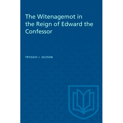 预订 The Witenagemot in the Reign of Edward the Confessor 忏悔者爱德华统治时期的维特纳格莫特: 9781487581817