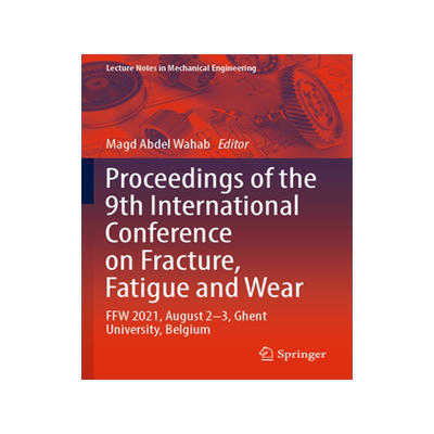[预订]Proceedings of the 9th International Conference on Fracture, Fatigue and Wear