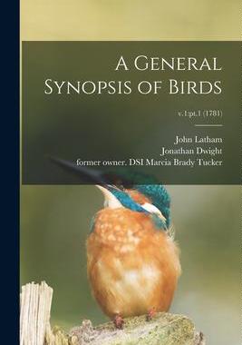 [预订]A General Synopsis of Birds; v.1: pt.1 (1781) 9781013625015