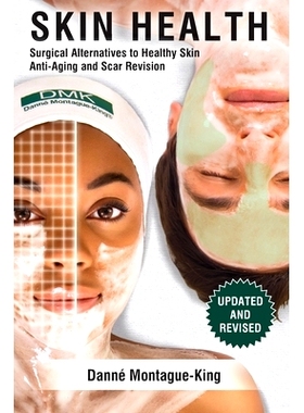 预订 Skin Health: Surgical Alternatives to Heathy Skin, Anti-Aging and Scar Revision: Updated and Revised