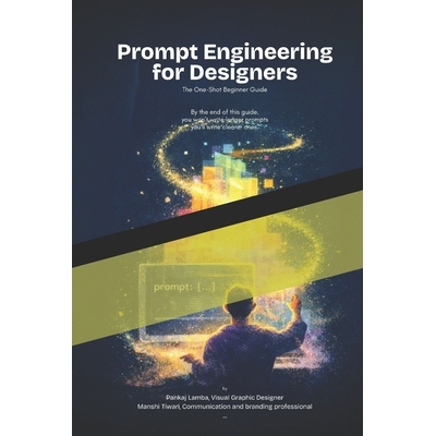 预订 Prompt Engineering for Designers: The one shot guide 9798247433248